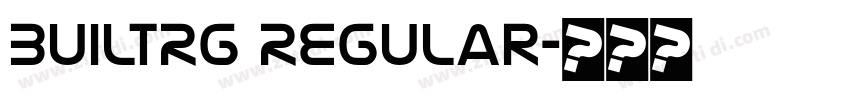 BuiltRg Regular字体转换 BuiltRg Regular字体转换
